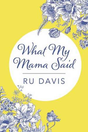 What My Mama Said de Ru Davis