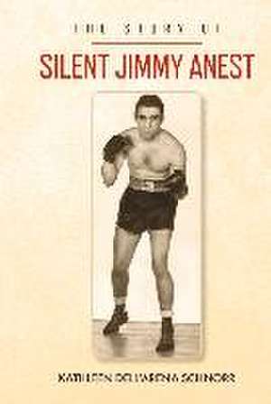 The story of...Silent Jimmy Anest de Kathleen Dell'Arena Schnorr