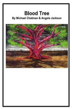 Blood Tree de Michael Chatman