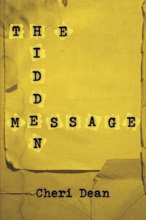 The Hidden Message de Cheri Dean