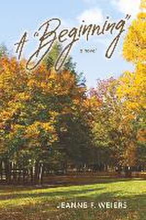 Weiers, J: Beginning