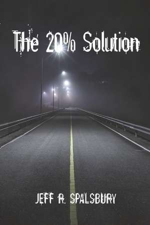 The 20% Solution de Jeff R. Spalsbury