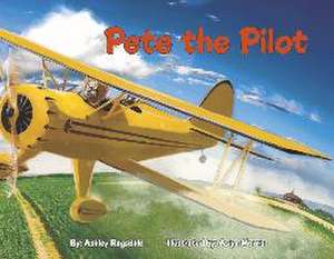 Pete the Pilot de Ashley Ragsdale