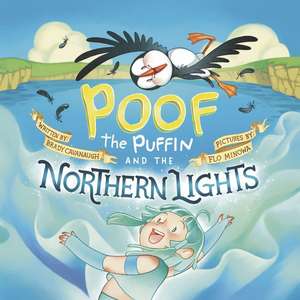 Poof the Puffin and the Northern Lights de Brady Cavanaugh