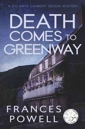 Death Comes to Greenway: A DCI Kate Lambert Devon Mystery Volume 1 de Frances Powell