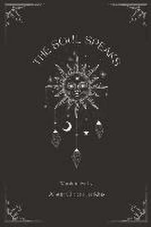 The Soul Speaks de Alison Chrun-Jenkins