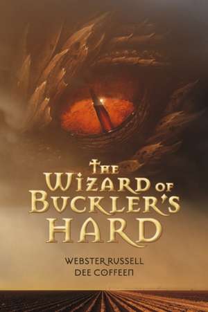 The Wizard of Buckler's Hard: Volume 1 de Webster Russell