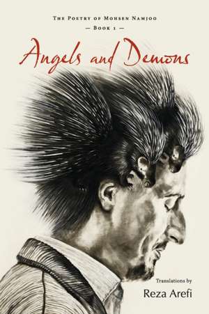 Angels and Demons: The Poetry of Mohsen Namjoo - Book 1 de Reza Arefi