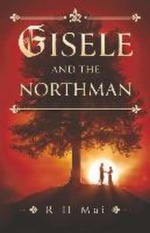 Gisele and the Northman de R. H. Mai