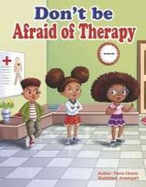 Don't Be Afraid of Therapy de Tierra Chavis