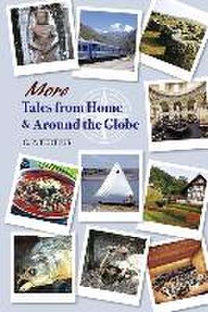 More Tales from Home & Around the Globe: Volume 2 de C. P. Tertius