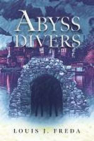 Abyss Divers de Louis J Freda