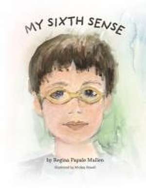 My Sixth Sense de Regina Papale Mullen