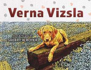 Verna Vizsla de Sherry W. Royer