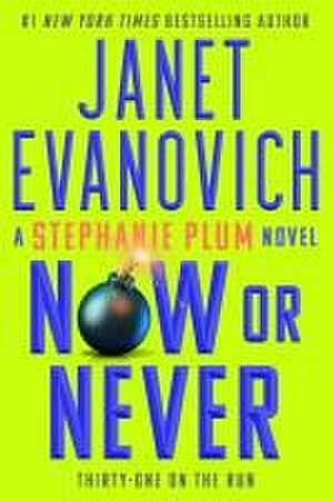 Now or Never de Janet Evanovich