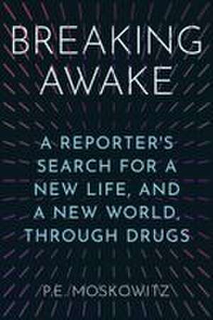 Breaking Awake de P E Moskowitz