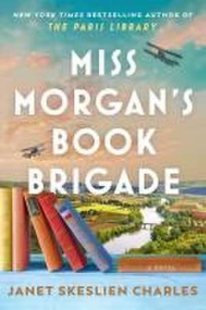 Miss Morgan's Book Brigade de Janet Skeslien Charles