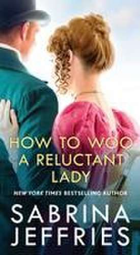 How to Woo a Reluctant Lady de Sabrina Jeffries