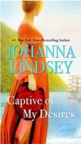 Captive of My Desires: A Malory Novel de Johanna Lindsey