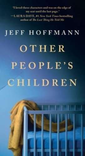 Other People's Children de Jeff Hoffmann