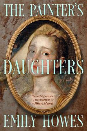 The Painter's Daughters de Emily Howes