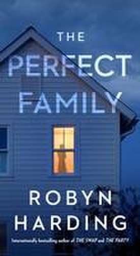 The Perfect Family de Robyn Harding