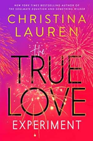 The True Love Experiment de Christina Lauren