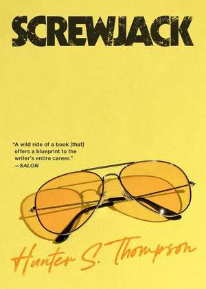 Screwjack de Hunter S. Thompson