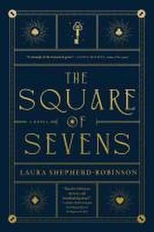 The Square of Sevens de Laura Shepherd-Robinson