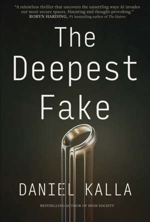 The Deepest Fake de Daniel Kalla