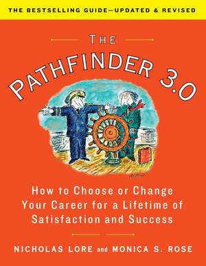 The Pathfinder 3.0: How to Choose or Change Your Career for a Lifetime of Satisfaction and Success de Nicholas Lore