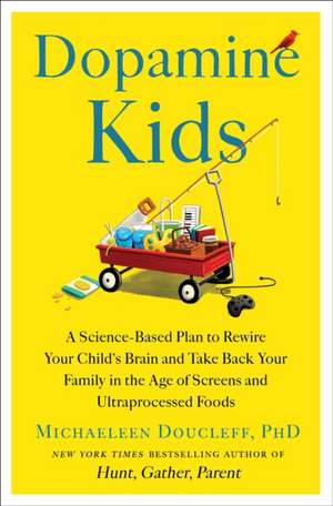 Dopamine Kids de Michaeleen Doucleff