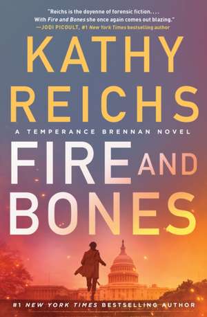 Fire and Bones de Kathy Reichs