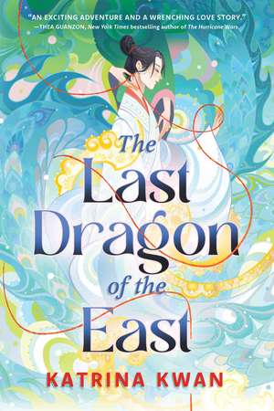 The Last Dragon of the East de Katrina Kwan