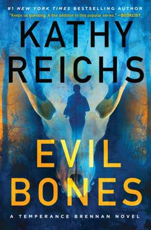 Evil Bones de Kathy Reichs