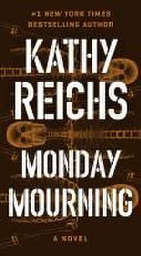 Monday Mourning de Kathy Reichs