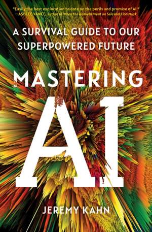 Mastering AI de Jeremy Kahn