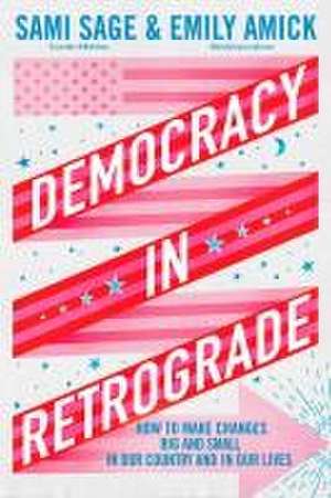 Democracy in Retrograde de Sami Sage