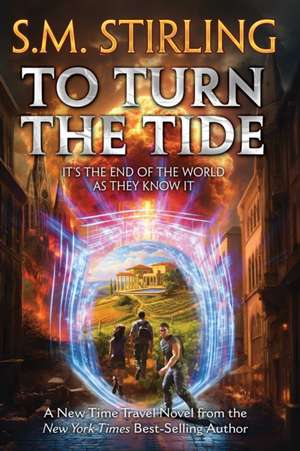 To Turn the Tide de S M Stirling