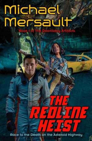 The Redline Heist de Michael Mersault