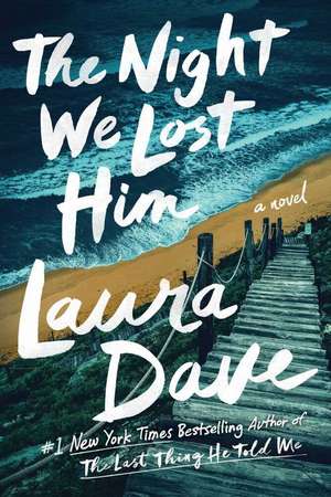 The Night We Lost Him de Laura Dave