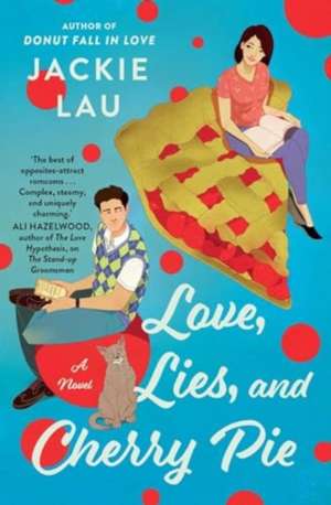 Love, Lies, and Cherry Pie de Jackie Lau