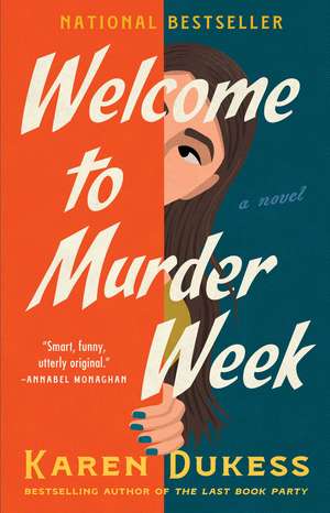 Welcome to Murder Week: A Novel de Karen Dukess