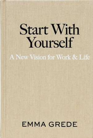 Start With Yourself de Emma Grede
