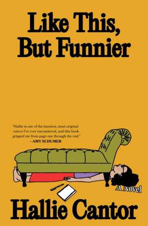Like This, But Funnier de Hallie Cantor