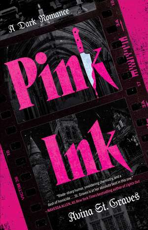 Pink Ink: A Dark Romance de Avina St. Graves