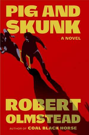 Pig and Skunk de Robert Olmstead