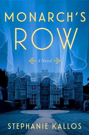 Monarch's Row de Stephanie Kallos