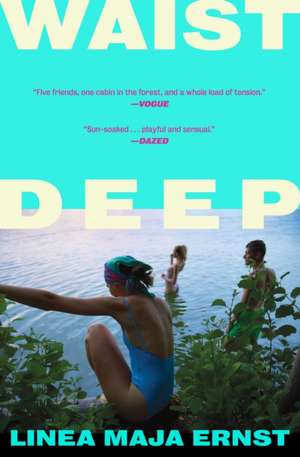 Waist Deep de Linea Maja Ernst