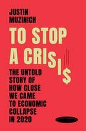 To Stop a Crisis de Justin Muzinich